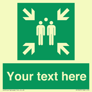 Custom sign safe condition evacuation assembly point